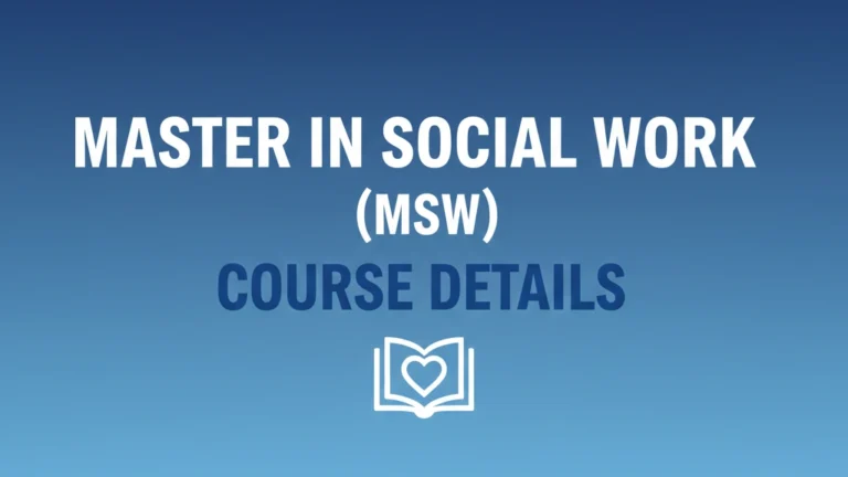 Master in Social Work (MSW) Course Details 2026: Eligibility, Admission Process, Fees, Syllabus & Career Scope - FindMyCollege