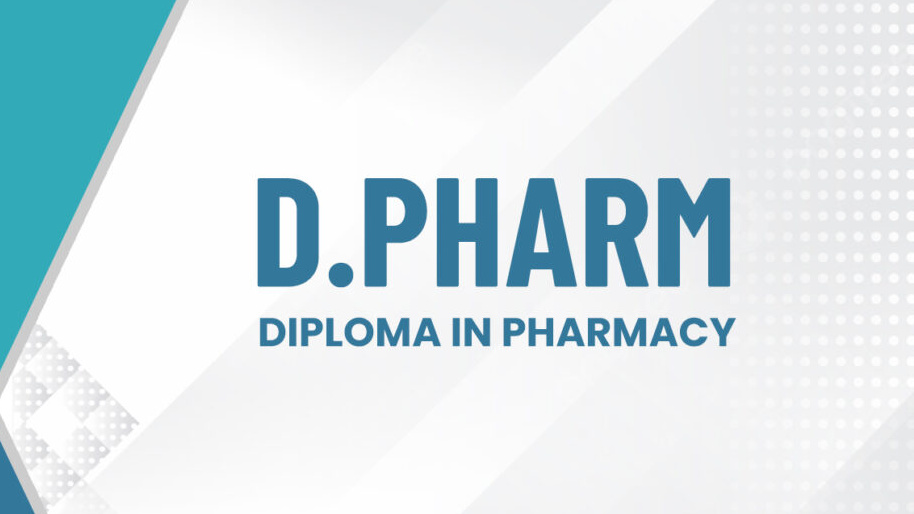 Diploma in Pharmacy (D.Pharma): Eligibility, Fees, Syllabus, Admission & Jobs - FindMyCollege