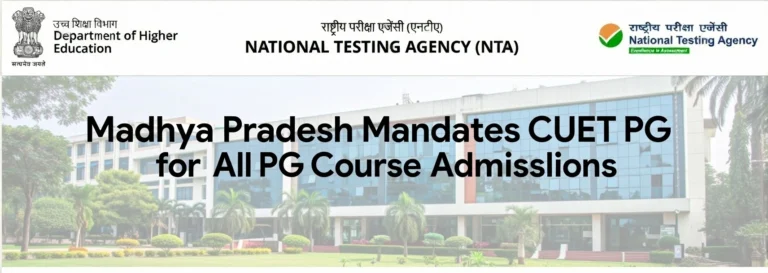 Madhya Pradesh Mandates CUET PG for All Postgraduate Course Admissions from 2026-27 - FindMyCollege