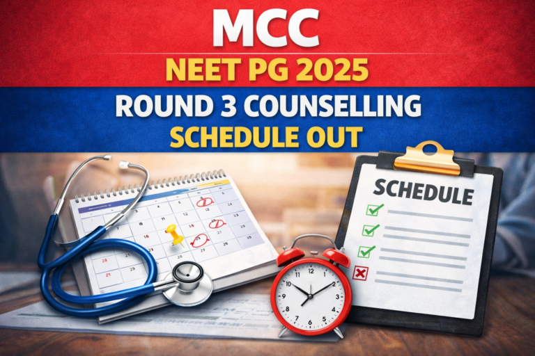 MCC NEET PG 2025 Round 3 Counselling Schedule Out at Mcc.nic.in; Registrations Begin for Aspiring Postgraduate Doctors - FindMyCollege