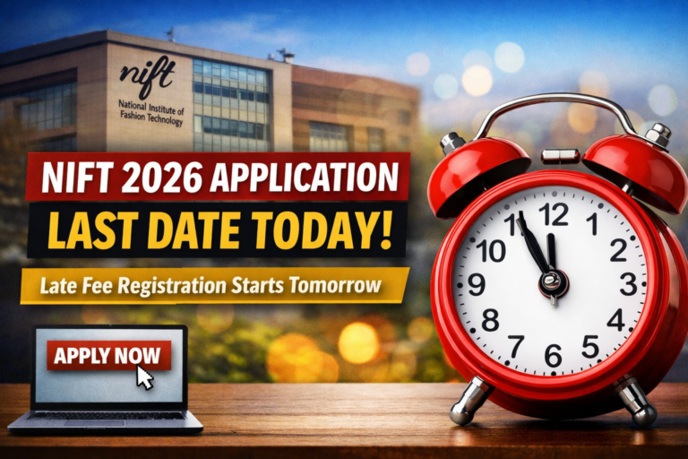 NIFT 2026 Application Last Date Today; Late Fee Registration Starts Tomorrow - FindMyCollege