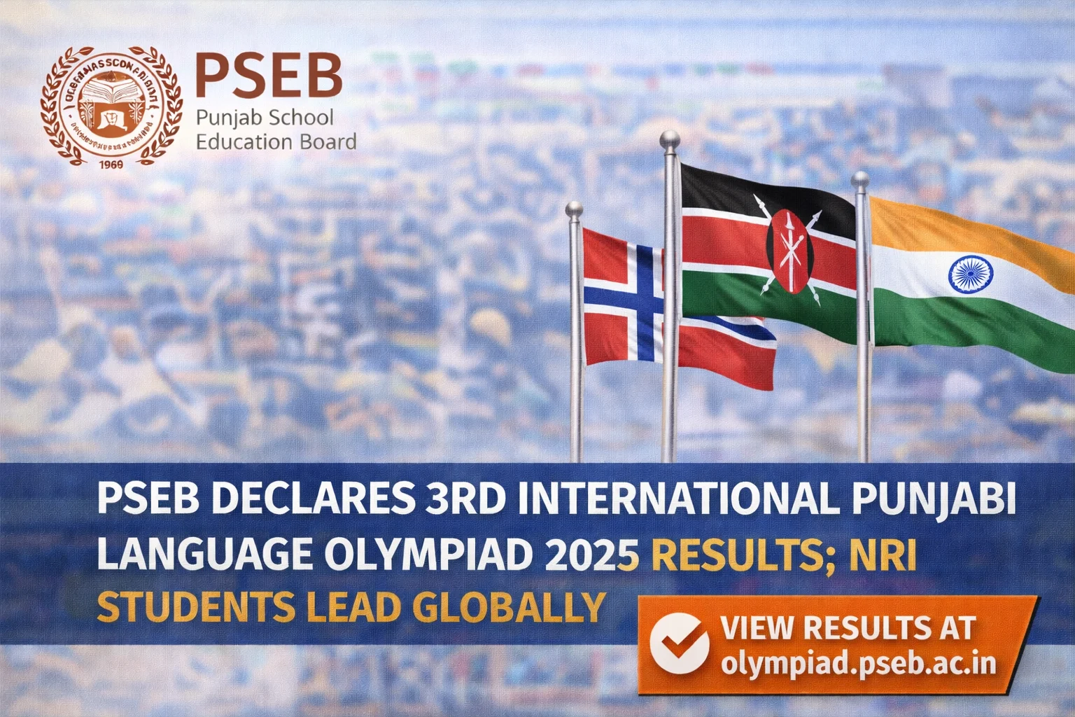PSEB Declares 3rd International Punjabi Language Olympiad 2025 Results; NRI Students Lead Globally - FindMyCollege