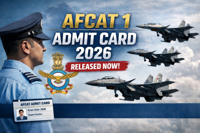 AFCAT 1 Admit Card 2026 Released: Direct Link Active to Download Exam Hall Ticket - FindMyCollege