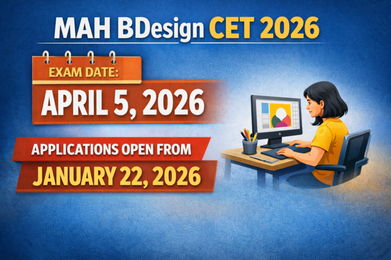 MAH Bdesign CET 2026 Exam Scheduled on April 5; Applications Open from January 22 - FindMyCollege