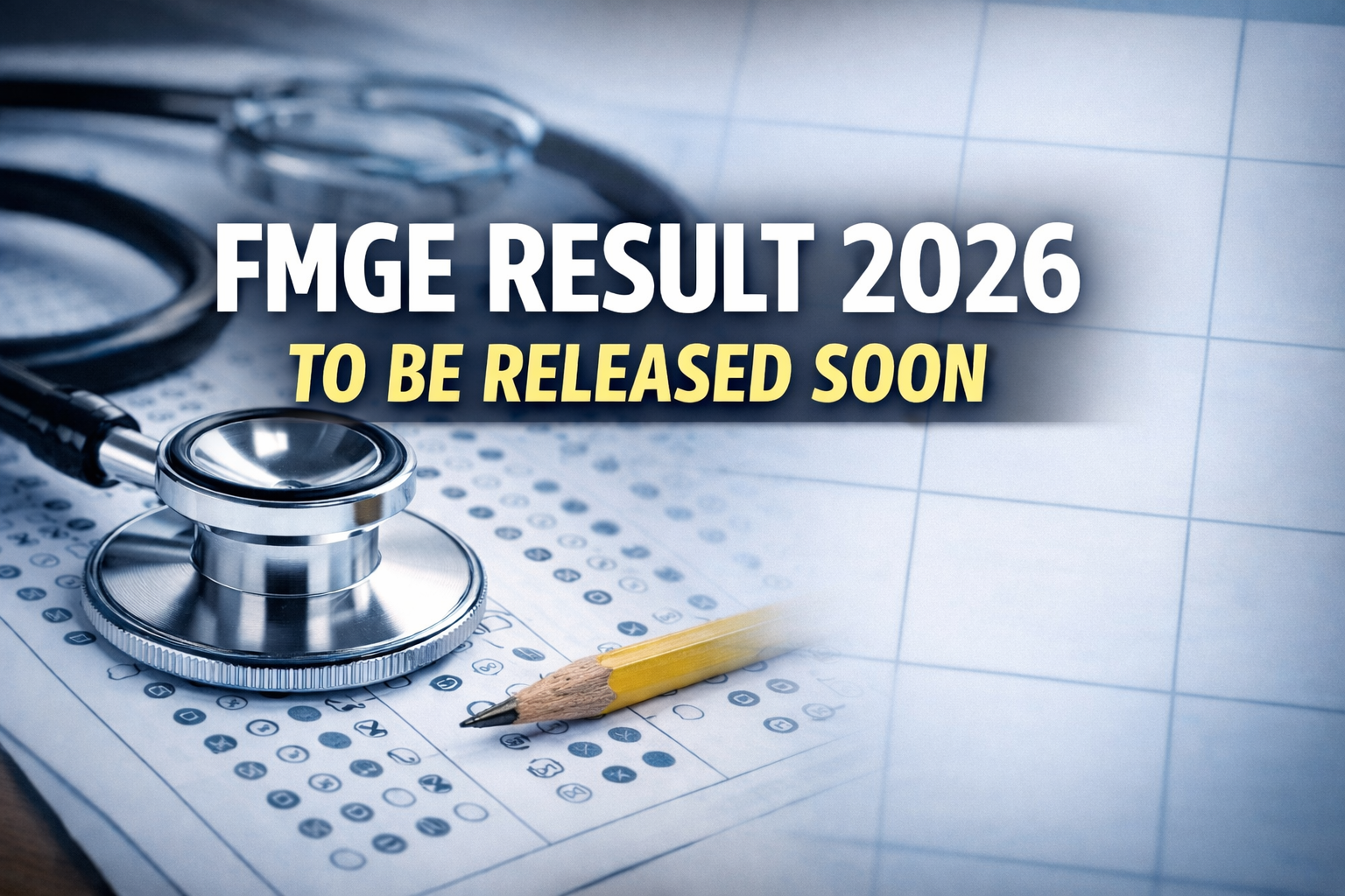FMGE Result 2026 to Be Released Soon: All You Need to Know - FindMyCollege
