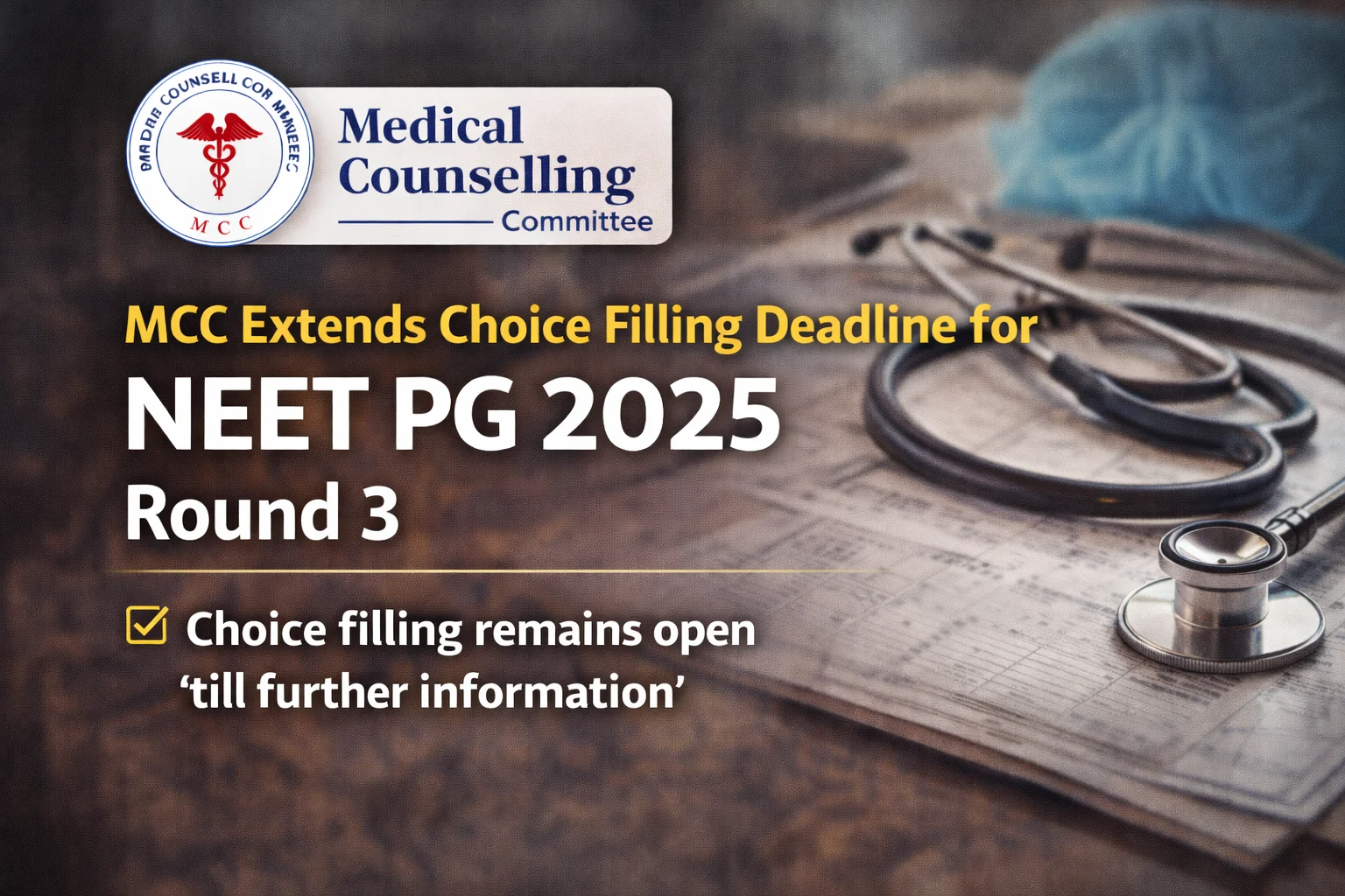 MCC Extends Choice Filling Deadline for NEET PG 2025 Round 3 Amid Seat Matrix Revisions - FindMyCollege