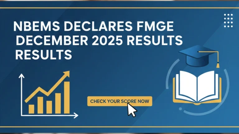 NBEMS Declares FMGE December 2025 Results, at Natboard.edu.in; Direct Link, Download PDF - FindMyCollege