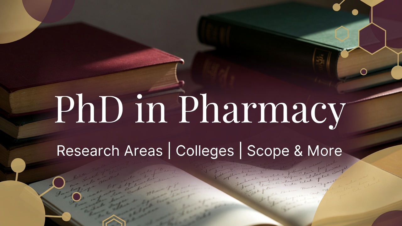 PHD in Pharmacy in India: Colleges, Fees, Eligibility, and Career Scope - FindMyCollege