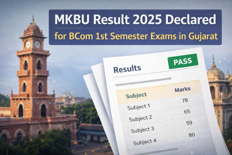 MKBU Result 2025 Declared for BCom 1st Semester Exams in Gujarat - FindMyCollege