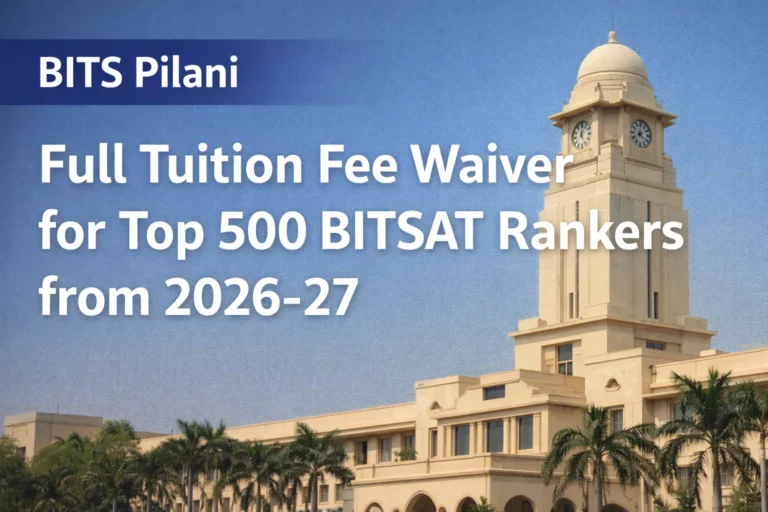 BITS Pilani Offers Full Tuition Fee Waiver for Top 500 BITSAT Rankers 2026-27 - FindMyCollege