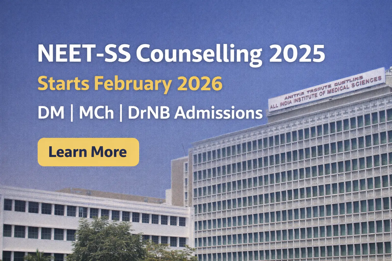 NEET-SS Counselling 2025 to Begin in February 2026 for Super Speciality Admissions - FindMyCollege