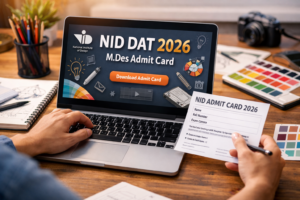 NID DAT 2026 Admit Card LIVE Updates (OUT): M.Des Mains Hall Ticket Released at Admissions.nid.edu