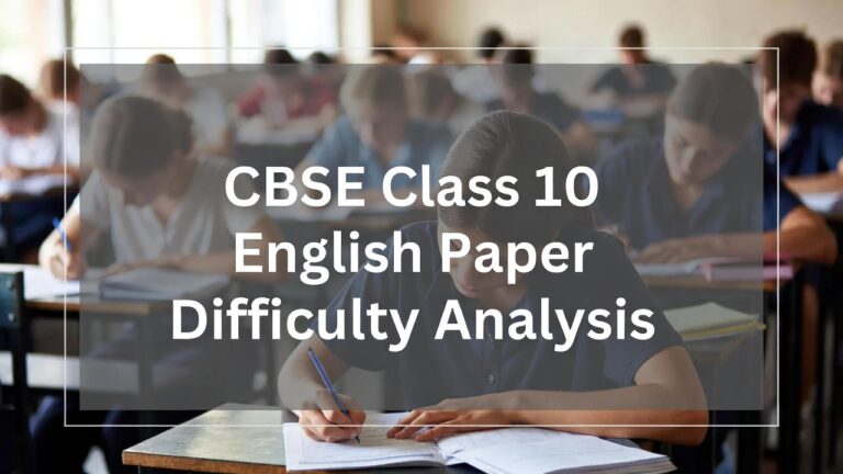 CBSE Class 10 English Board Exam 2026 Analysis: Balanced Paper Boosts Student Confidence - FindMyCollege