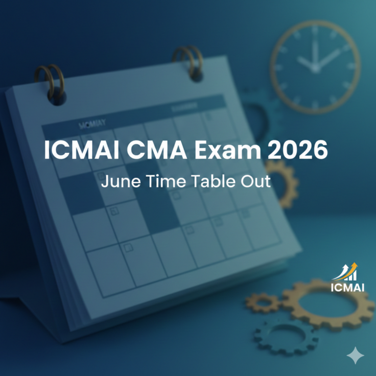 ICMAI CMA Exam 2026: June Time Table Out — Full Schedule & Dates Announced - FindMyCollege