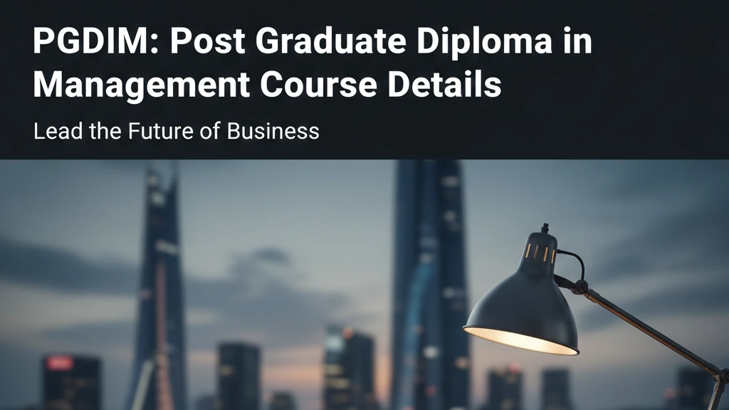 PGDIM: Post Graduate Diploma in Management Course Details - FindMyCollege