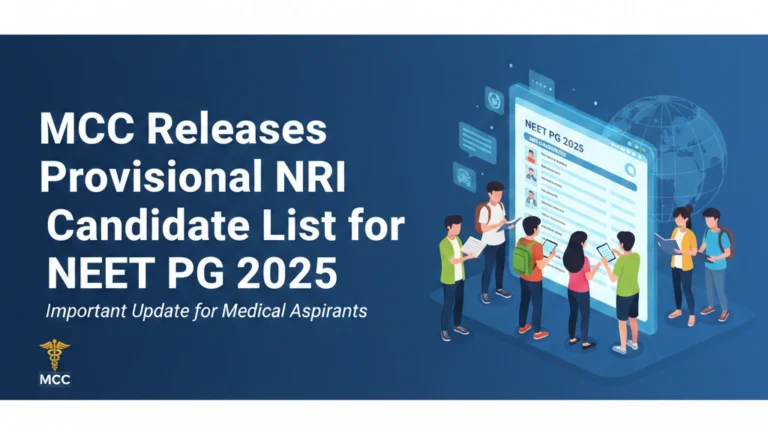 MCC Releases Provisional NRI Candidate List for NEET PG 2025; Introduces Priority-Based Allotment System; Download Official Notice Here - FindMyCollege