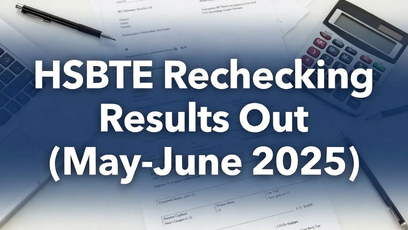 HSBTE Rechecking Result Declared: Find Direct Links for May-June 2025 Diploma Revaluations - FindMyCollege