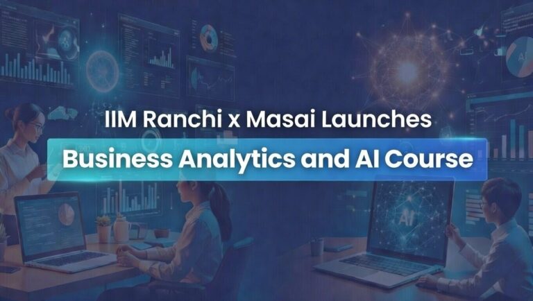 IIM Ranchi Partners with Masai to Launch Executive Programme in Business Analytics and AI, Complete Details Here - FindMyCollege