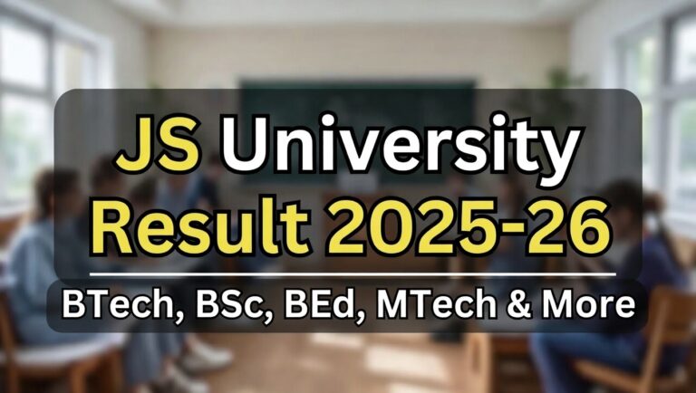 JS University Result 2025-2026 – Check Diploma, BTech, BA, BSC Semester Results - FindMyCollege