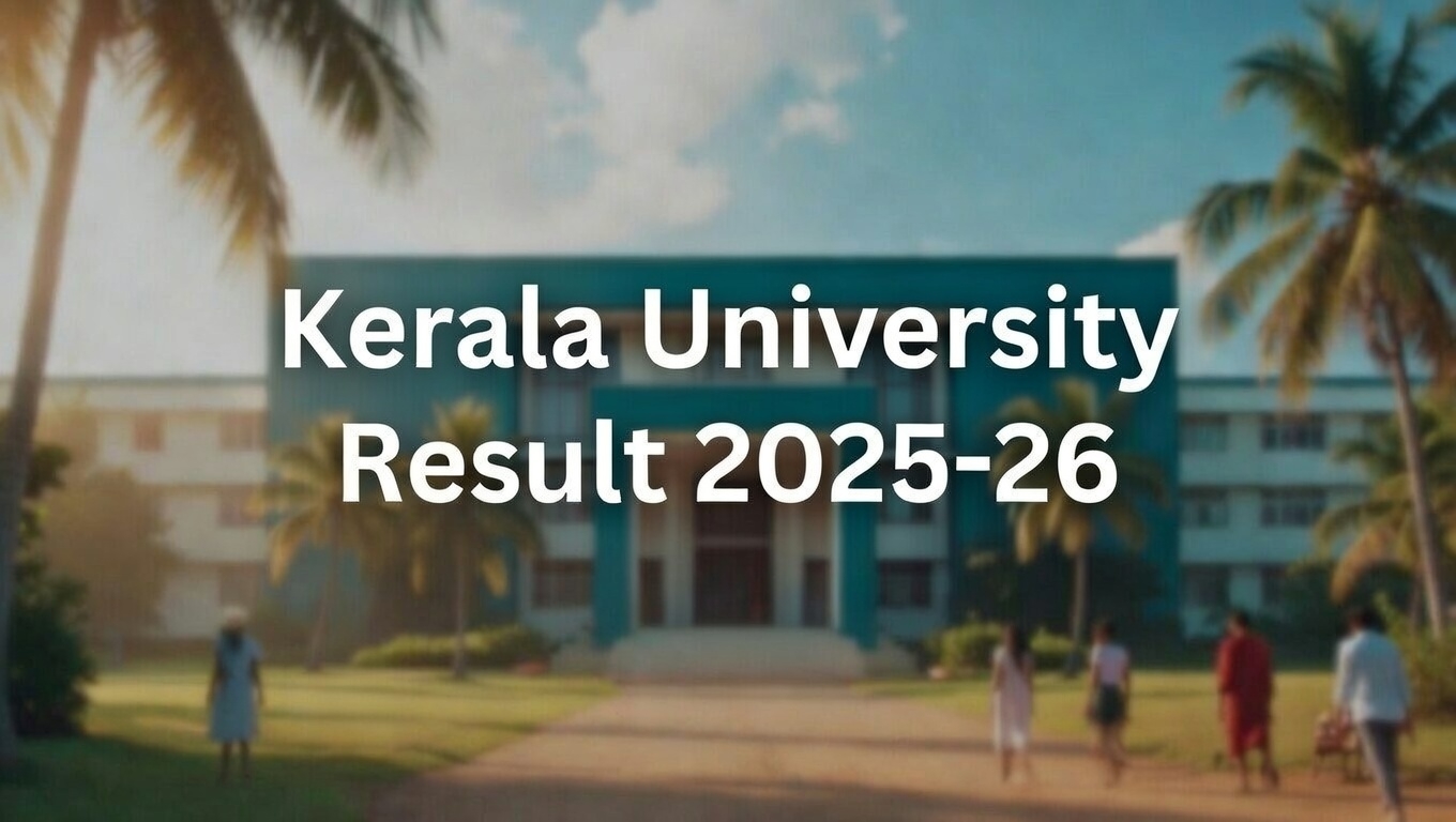 Kerala University Result 2025-2026 – Check UG, PG Semester Results - FindMyCollege