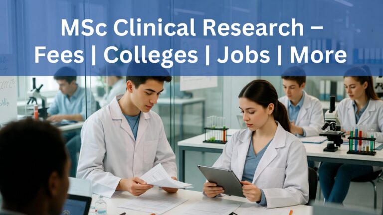 MSC Clinical Research in India: Courses, Colleges, Fees, and Career Opportunities - FindMyCollege