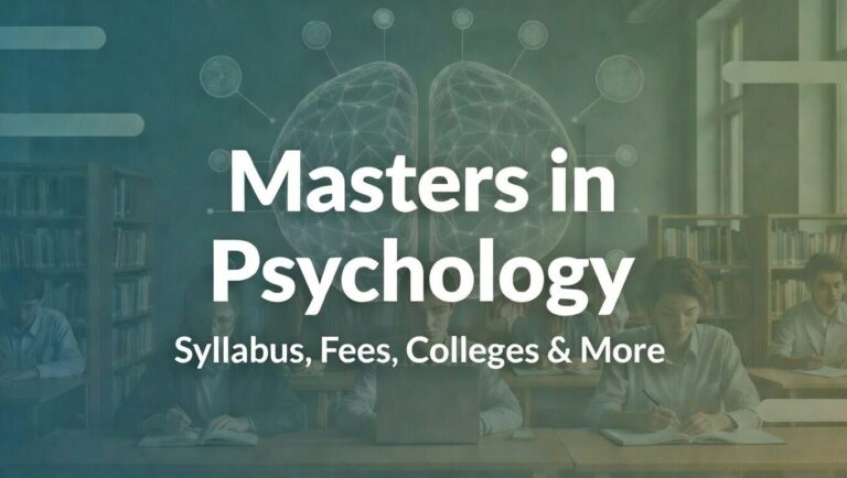 Masters in Psychology (Ma/msc) 2026: Colleges, Fees, Syllabus, Eligibility & Career in India - FindMyCollege