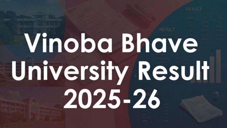 Vinoba Bhave University (VBU) Result 2025-2026 – Check UG, PG, FYUGP Semester Results - FindMyCollege