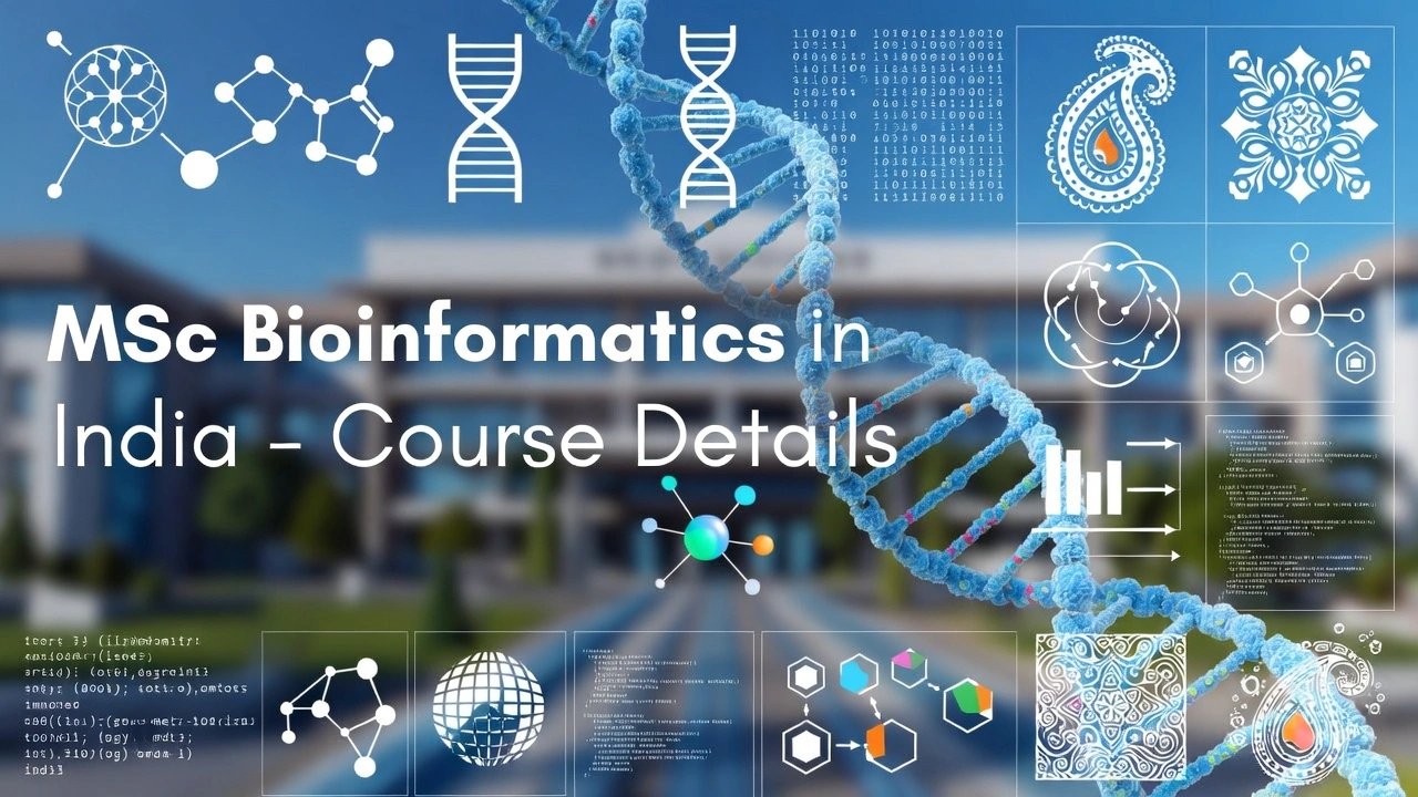 MSC Bioinformatics in India: Courses, Colleges, Fees, and Career Opportunities - FindMyCollege