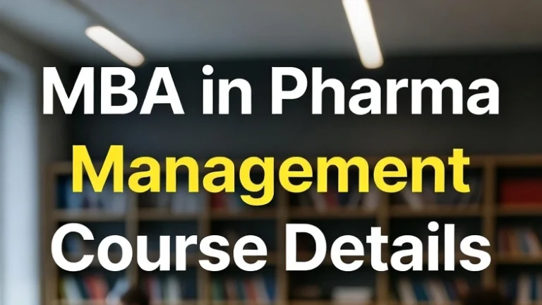 MBA in Pharmaceutical Management 2026: Course, Colleges, Fees & Career Scope India - FindMyCollege