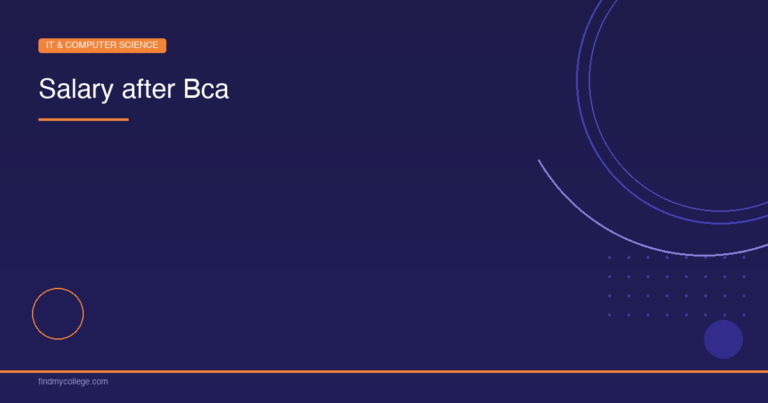 Salary After BCA – Top Colleges with Placement, Companies, Roles Offered & Trends 2026 - FindMyCollege