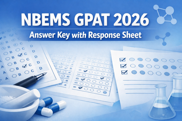 NBEMS GPAT 2026 Answer Key & Response Sheet Released – Check How to Download, Raise Objections - FindMyCollege