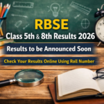 RBSE Class 5th and 8th Results 2026 Live Updates: Result Date, How to Check, and Latest Updates