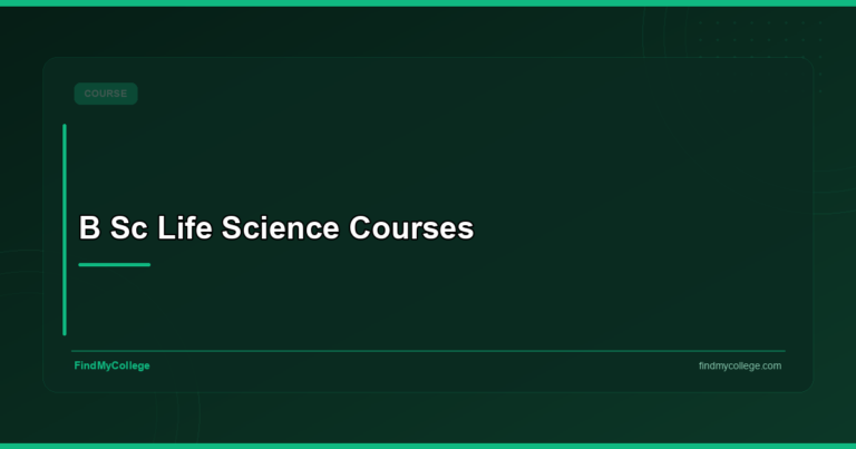 BSc Life Science: Eligibility, Colleges, Fees & Career in India