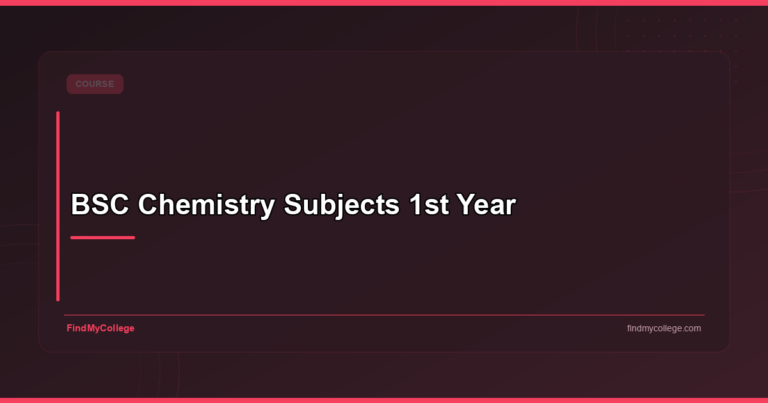 BSc Chemistry Subjects 1st Year: Syllabus, Fees & Career in India