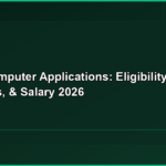 BSc Computer Applications: Eligibility, Fees, Colleges, & Salary 2026