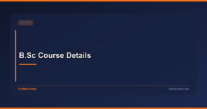 B.Sc Course Details: Eligibility, Colleges, Fees & Career in India