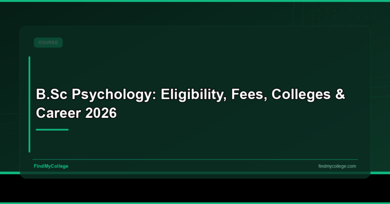 B.Sc Psychology: Eligibility, Fees, Colleges & Career 2026