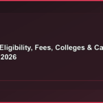 B.Tech: Eligibility, Fees, Colleges & Career Outlook 2026