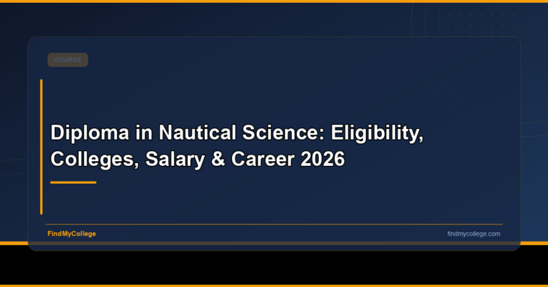 Diploma in Nautical Science: Eligibility, Colleges, Salary & Career 2026