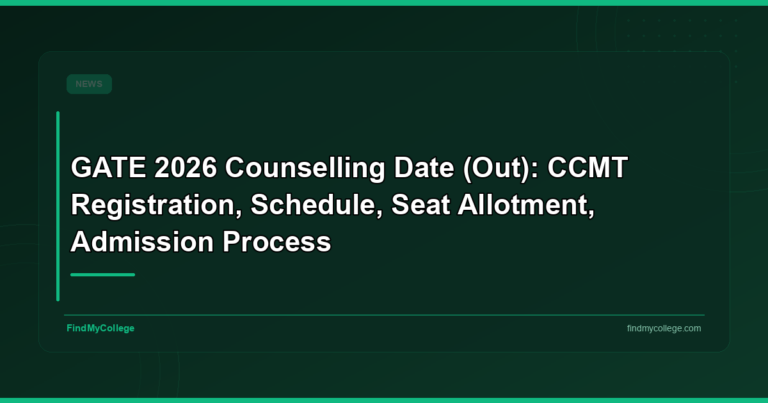 GATE 2026 Counselling Date (Out): CCMT Registration, Schedule, Seat Allotment, Admission Process