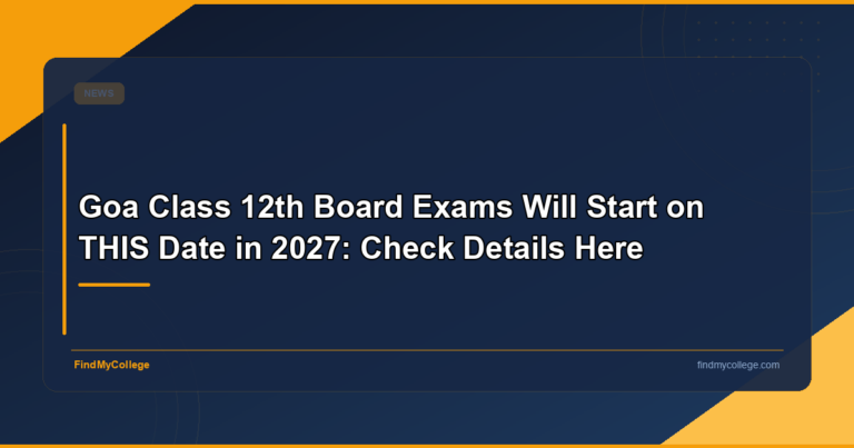 Goa Class 12th Board exams will start on THIS date in 2027: Check details here