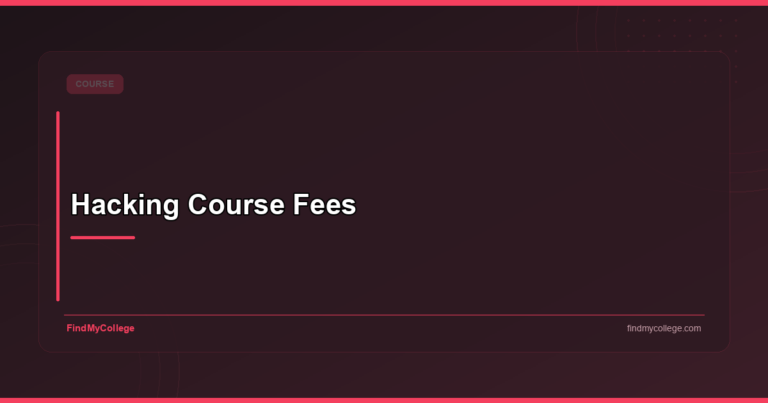 Hacking Course Fees: Eligibility, Syllabus & Salary in India