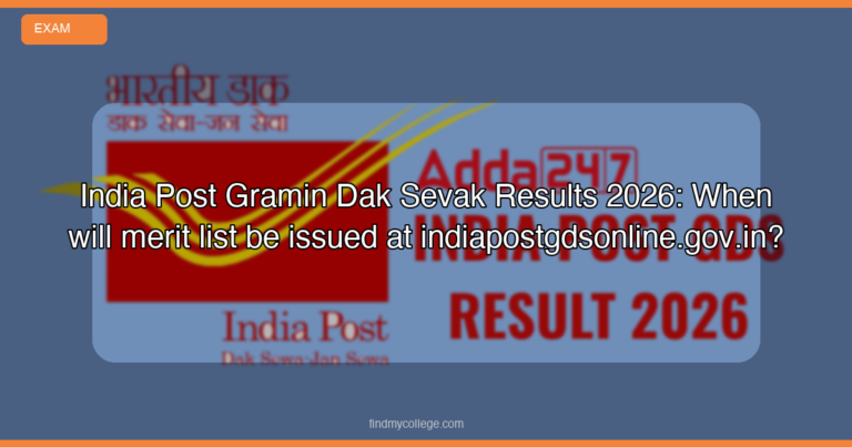 India Post Gramin Dak Sevak Results 2026: When Will Merit List Be Issued at Indiapostgdsonline.gov.in? - FindMyCollege