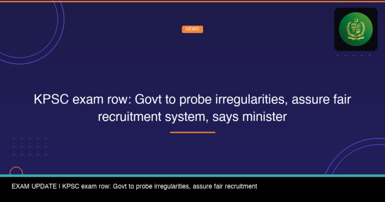 KPSC Exam Row: Govt to Probe Irregularities, Assure Fair Recruitment System, Says Minister - FindMyCollege