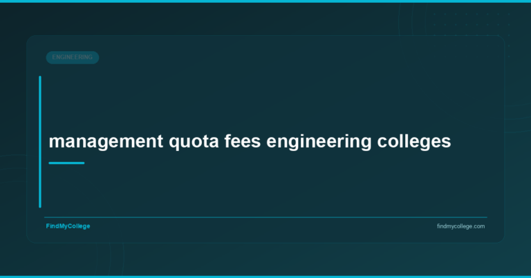 Management Quota Fees Engineering Colleges - FindMyCollege
