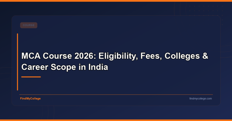 MCA Course 2026: Eligibility, Fees, Colleges & Career Scope in India