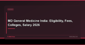 MD General Medicine India: Eligibility, Fees, Colleges, Salary 2026