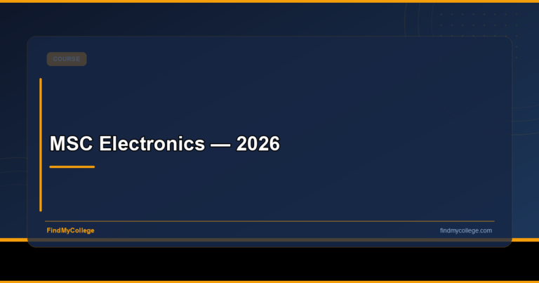 MSC Electronics: Admission, Colleges, Fees & Career 2026
