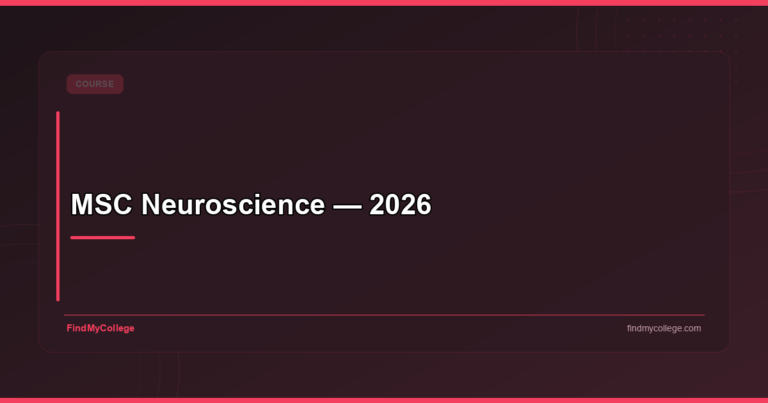 MSC Neuroscience: Eligibility, Colleges, Fees & Career 2026