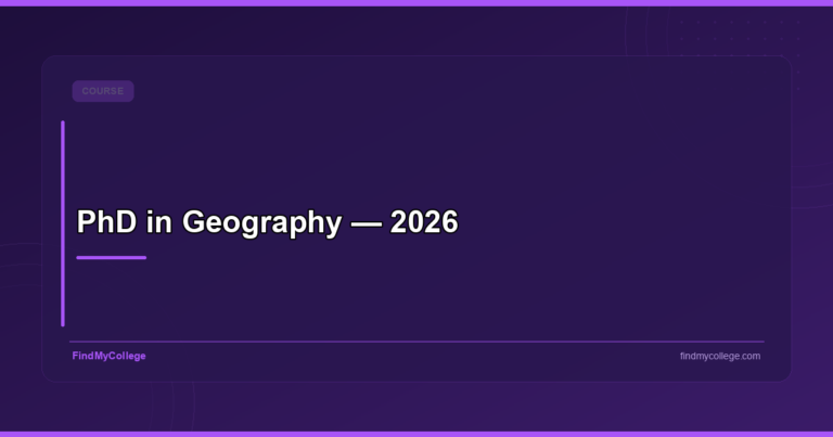 PhD in Geography: Eligibility, Colleges, Fees & Career 2026